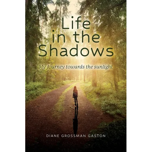 Life In The Shadows: My Journey towards the sunlight
