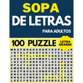 Sopa De Letras Para Adultos Letra Grande: 100 Puzzle con +1500 palabras - Letra Extra Grande Para Mayores y Adultos