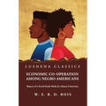 Economic Co-Operation Among Negro Americans