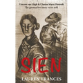 Sien: Vincent van Gogh and Clasina Maria Hoornik-the greatest love story never told