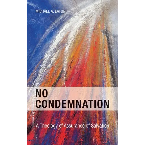 No Condemnation: A Theology of Assurance of Salvation