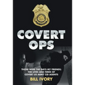 Covert Ops: Those were the days my friends; The Lives and Times of Covert US Army CID Agents