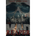 The Mad Reaper