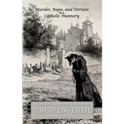 Murder, Rape, and Torture in a Catholic Nunnery