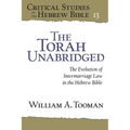 Critical Studies in the Hebrew Bible: The Evolution of Intermarriage Law in the Hebrew Bible