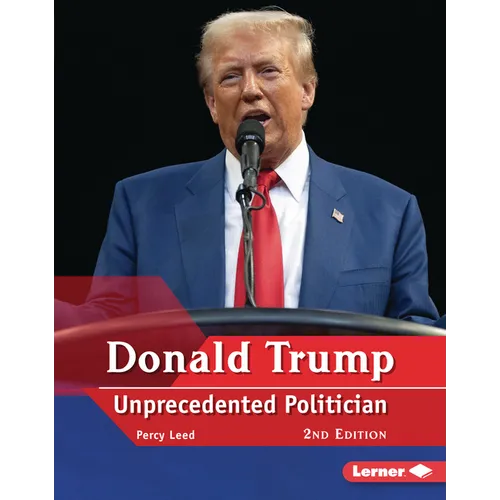 Donald Trump, 2nd Edition: Unprecedented Politician