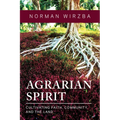 Agrarian Spirit: Cultivating Faith, Community, and the Land