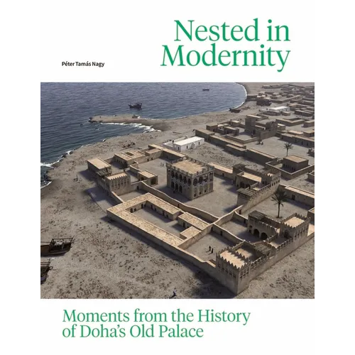 Nested in Modernity: Moments from the History of Doha's Old Palace