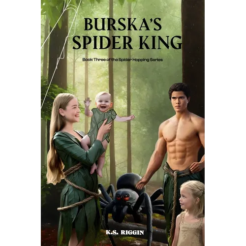 Burska's Spider King: Book 3 of the Spider Hopping Series