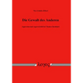 Die Gewalt Des Anderen: Aggression Und Aggressivitat Bei Thomas Bernhard