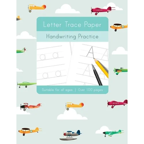 Letter Trace Paper Handwriting Practice: Learn to write activity workbooks, abc alphabet writing paper lines. All ages, adults, teens, kids, preschool