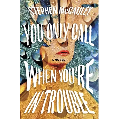 You Only Call When You're in Trouble
