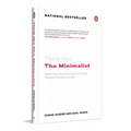 Think Like the Minimalist: Master the Art and Science of Creating Thought-Provoking Design