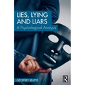 Lies, Lying and Liars: A Psychological Analysis