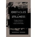Obstacles to Stillness: Thoughts, Hindrances, and Self-Surrender in Evagrius and the Buddha