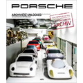 Porsche Archive(s) Unlocked: 100 Rarities from Zuffenhausen