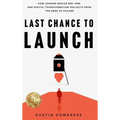 Last Chance to Launch: How Leaders Rescue ERP, CRM, and Digital-Transformation Projects from the Edge of Failure