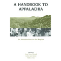 A Handbook to Appalachia: An Introduction to the Region