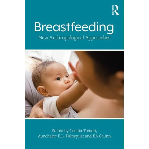 Breastfeeding: New Anthropological Approaches
