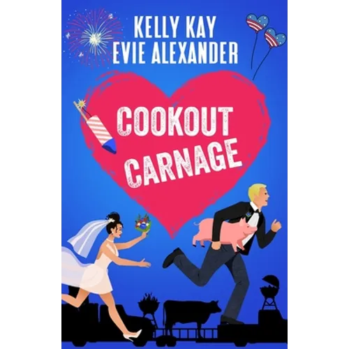 Cookout Carnage: Two friends-to-lovers romantic comedies for the Fourth of July