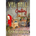 Val Hall: Century