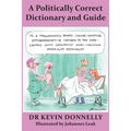 A Politically Correct Dictionary and Guide