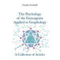 The Psychology of the Enneagram Applied to Graphology - A Collection of Articles - English version