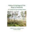 History & Heritage of the Bogs and Peatlands of Cumbria & surrounding areas