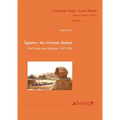 Agypten - Die Verlorene Heimat: Der Exodus Aus Agypten, 1947-1967. Geschichte Der Juden in Agypten Von 1540 BC Bis 1967 AD