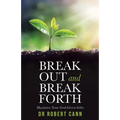 Break out and Break Forth: Maximise Your God-Given Gifts