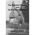 The Tenmile Country and Its Pioneer Familes: a Genealogical History of the Upper Monongahela Valley