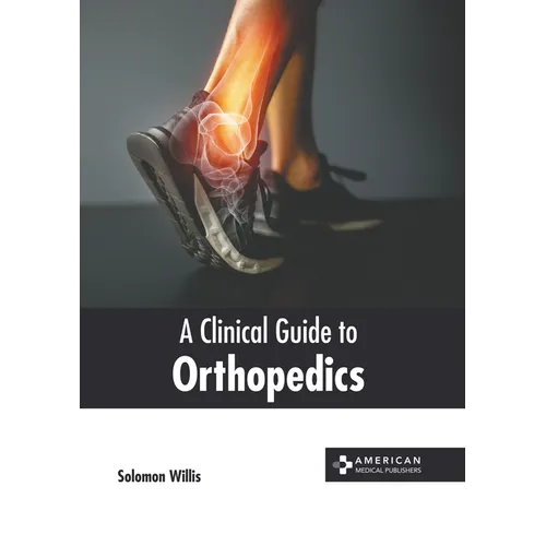 A Clinical Guide to Orthopedics