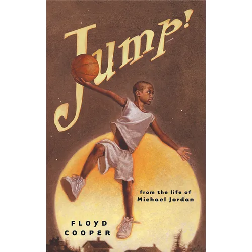 Jump!: From the Life of Michael Jordan