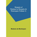 Memoirs of Madame la Marquise de Montespan (Volume 1)