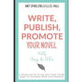 Write, Publish, Promote your Novel with Amy & Ellie