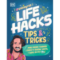 Life Hacks, Tips and Tricks: And More Things I Didn't Know Until I Was in My 30s