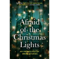 Afraid Of The Christmas Lights: An eclectic mix of festive shorts with all profits going to support domestic abuse survivors
