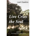 Live Cries the Soul: Book III of The Beauregard Family Series