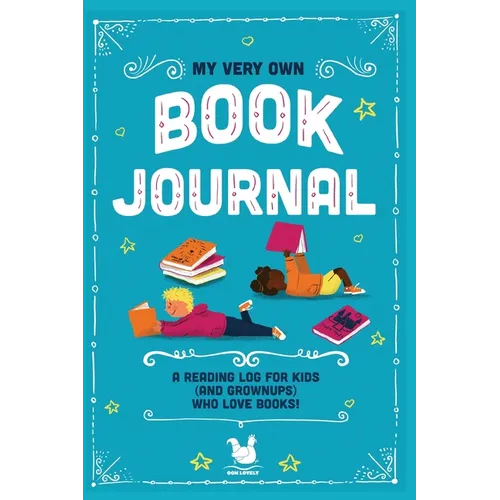 My Very Own Book Journal: A reading log for kids (and grownups) who love books