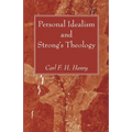 Personal Idealism and Strong's Theology