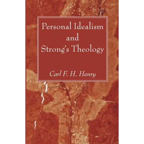 Personal Idealism and Strong's Theology