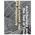 Architektur Auf Den Zweiten Blick / Architecture and the Test of Time