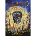 Pemulwuy: The Battle For Sydney
