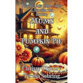 Mums and Pumpkin Pie: Nettles B&B Para Cozy & Cookbook