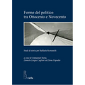 Forme del Politico Tra Ottocento E Novecento: Studi Di Storia Per Raffaele Romanelli
