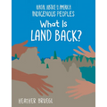 What Is Land Back?
