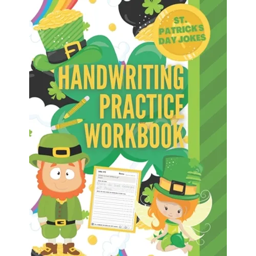 Saint Patrick's Day Jokes Handwriting Practice Workbook: St. Patrick's Day Activity Book with 101 Jokes about Leprechauns and their Pots of Gold, Sham
