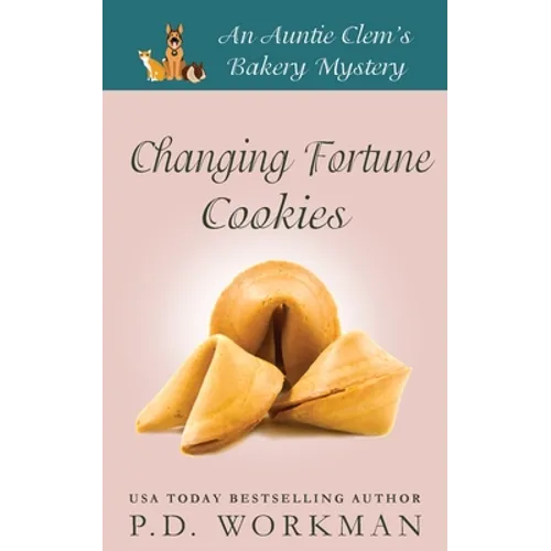 Changing Fortune Cookies: A Cozy Culinary & Pet Mystery