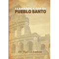 Llamados a ser su pueblo santo: Devocionales diarios del libro de Romanos