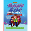 Basic Life Principles: A book for raising virtuous children